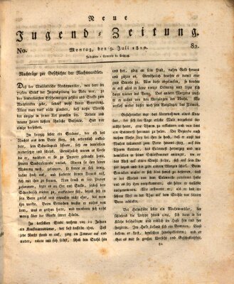 Neue Jugendzeitung (Bildungsblätter oder Zeitung für die Jugend) Montag 9. Juli 1810