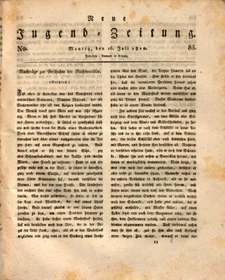 Neue Jugendzeitung (Bildungsblätter oder Zeitung für die Jugend) Montag 16. Juli 1810