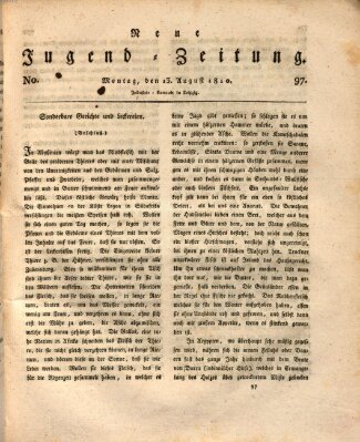 Neue Jugendzeitung (Bildungsblätter oder Zeitung für die Jugend) Montag 13. August 1810