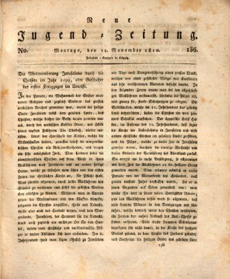 Neue Jugendzeitung (Bildungsblätter oder Zeitung für die Jugend) Montag 12. November 1810