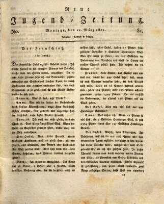 Neue Jugendzeitung (Bildungsblätter oder Zeitung für die Jugend) Montag 11. März 1811