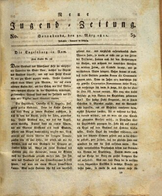 Neue Jugendzeitung (Bildungsblätter oder Zeitung für die Jugend) Samstag 30. März 1811