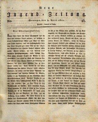 Neue Jugendzeitung (Bildungsblätter oder Zeitung für die Jugend) Montag 8. April 1811