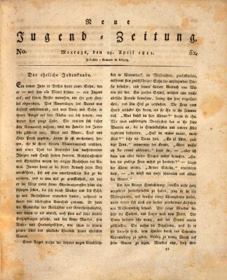 Neue Jugendzeitung (Bildungsblätter oder Zeitung für die Jugend) Montag 29. April 1811