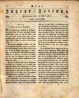 Neue Jugendzeitung (Bildungsblätter oder Zeitung für die Jugend) Montag 20. Mai 1811