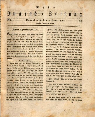 Neue Jugendzeitung (Bildungsblätter oder Zeitung für die Jugend) Samstag 1. Juni 1811