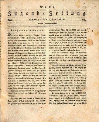 Neue Jugendzeitung (Bildungsblätter oder Zeitung für die Jugend) Montag 3. Juni 1811