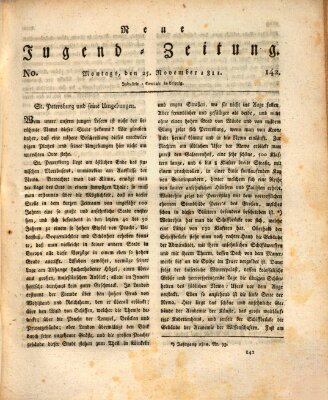 Neue Jugendzeitung (Bildungsblätter oder Zeitung für die Jugend) Montag 25. November 1811