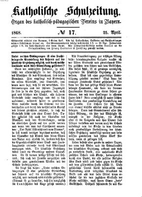 Katholische Schulzeitung (Bayerische Schulzeitung) Samstag 25. April 1868