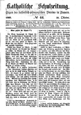 Katholische Schulzeitung (Bayerische Schulzeitung) Samstag 31. Oktober 1868