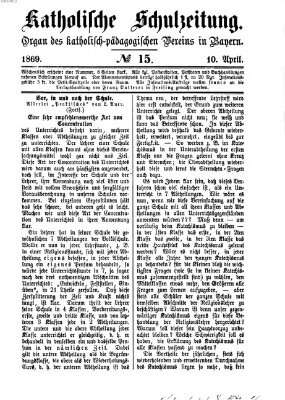 Katholische Schulzeitung (Bayerische Schulzeitung) Samstag 10. April 1869