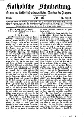 Katholische Schulzeitung (Bayerische Schulzeitung) Samstag 17. April 1869