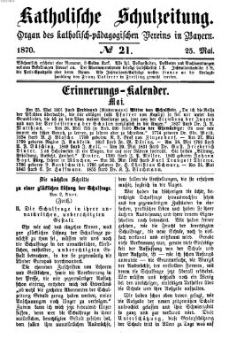 Katholische Schulzeitung (Bayerische Schulzeitung) Mittwoch 25. Mai 1870