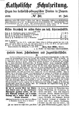 Katholische Schulzeitung (Bayerische Schulzeitung) Mittwoch 27. Juli 1870