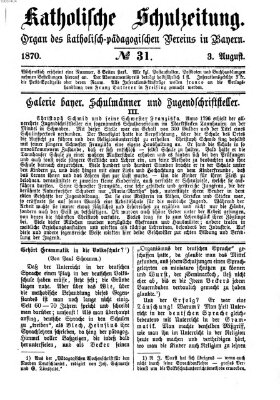 Katholische Schulzeitung (Bayerische Schulzeitung) Mittwoch 3. August 1870