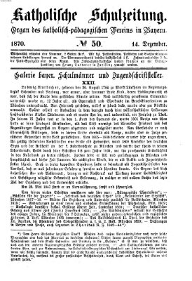 Katholische Schulzeitung (Bayerische Schulzeitung) Mittwoch 14. Dezember 1870