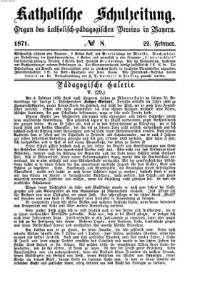 Katholische Schulzeitung (Bayerische Schulzeitung) Mittwoch 22. Februar 1871