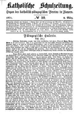 Katholische Schulzeitung (Bayerische Schulzeitung) Mittwoch 8. März 1871