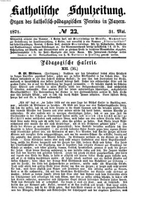 Katholische Schulzeitung (Bayerische Schulzeitung) Mittwoch 31. Mai 1871