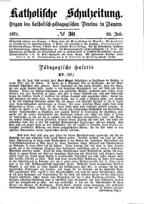 Katholische Schulzeitung (Bayerische Schulzeitung) Mittwoch 26. Juli 1871