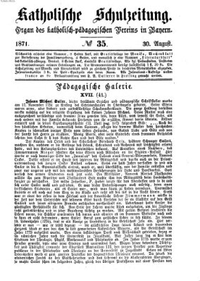 Katholische Schulzeitung (Bayerische Schulzeitung) Mittwoch 30. August 1871