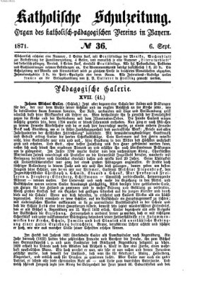 Katholische Schulzeitung (Bayerische Schulzeitung) Mittwoch 6. September 1871