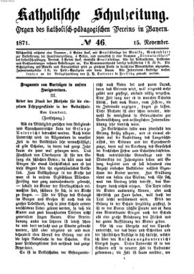 Katholische Schulzeitung (Bayerische Schulzeitung) Mittwoch 15. November 1871