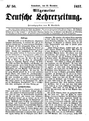 Allgemeine deutsche Lehrerzeitung Samstag 12. Dezember 1857