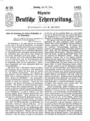 Allgemeine deutsche Lehrerzeitung Sonntag 29. Juni 1862