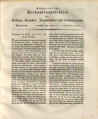 Pädagogische Verhandlungsblätter für Aeltern, Erzieher, Jugendlehrer und Kinderfreunde (Bildungsblätter oder Zeitung für die Jugend) Samstag 4. Oktober 1806