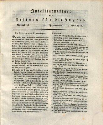 Pädagogische Verhandlungsblätter für Aeltern, Erzieher, Jugendlehrer und Kinderfreunde (Bildungsblätter oder Zeitung für die Jugend) Samstag 5. April 1806