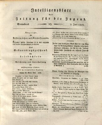 Pädagogische Verhandlungsblätter für Aeltern, Erzieher, Jugendlehrer und Kinderfreunde (Bildungsblätter oder Zeitung für die Jugend) Samstag 7. Juni 1806