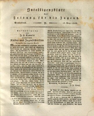 Pädagogische Verhandlungsblätter für Aeltern, Erzieher, Jugendlehrer und Kinderfreunde (Bildungsblätter oder Zeitung für die Jugend) Samstag 16. August 1806