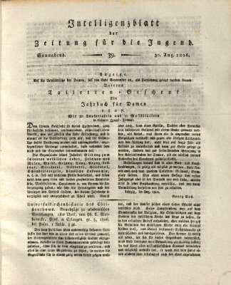 Pädagogische Verhandlungsblätter für Aeltern, Erzieher, Jugendlehrer und Kinderfreunde (Bildungsblätter oder Zeitung für die Jugend) Samstag 30. August 1806