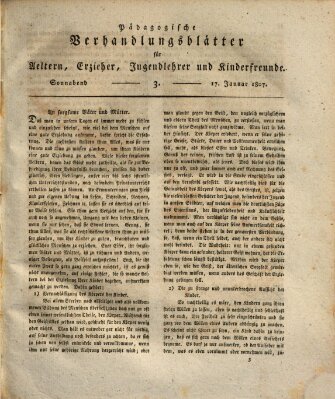 Pädagogische Verhandlungsblätter für Aeltern, Erzieher, Jugendlehrer und Kinderfreunde (Bildungsblätter oder Zeitung für die Jugend) Samstag 17. Januar 1807