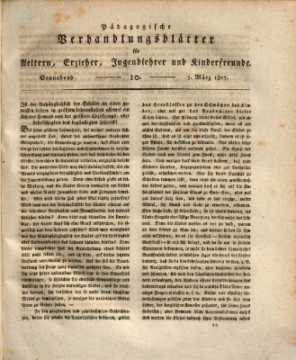 Pädagogische Verhandlungsblätter für Aeltern, Erzieher, Jugendlehrer und Kinderfreunde (Bildungsblätter oder Zeitung für die Jugend) Samstag 7. März 1807