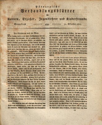 Pädagogische Verhandlungsblätter für Aeltern, Erzieher, Jugendlehrer und Kinderfreunde (Bildungsblätter oder Zeitung für die Jugend) Samstag 31. Oktober 1807