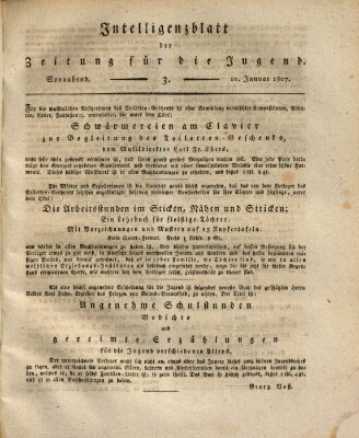 Pädagogische Verhandlungsblätter für Aeltern, Erzieher, Jugendlehrer und Kinderfreunde (Bildungsblätter oder Zeitung für die Jugend) Samstag 10. Januar 1807