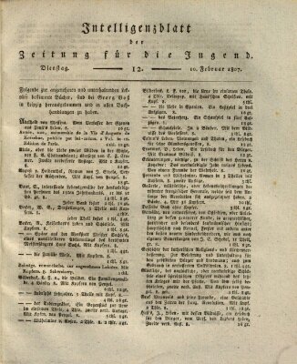 Pädagogische Verhandlungsblätter für Aeltern, Erzieher, Jugendlehrer und Kinderfreunde (Bildungsblätter oder Zeitung für die Jugend) Dienstag 10. Februar 1807