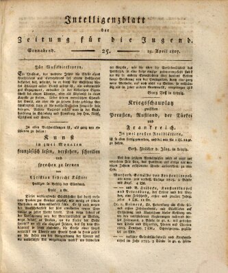 Pädagogische Verhandlungsblätter für Aeltern, Erzieher, Jugendlehrer und Kinderfreunde (Bildungsblätter oder Zeitung für die Jugend) Samstag 25. April 1807