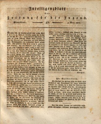 Pädagogische Verhandlungsblätter für Aeltern, Erzieher, Jugendlehrer und Kinderfreunde (Bildungsblätter oder Zeitung für die Jugend) Samstag 9. Mai 1807