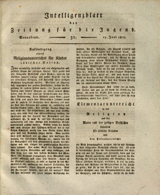 Pädagogische Verhandlungsblätter für Aeltern, Erzieher, Jugendlehrer und Kinderfreunde (Bildungsblätter oder Zeitung für die Jugend) Samstag 13. Juni 1807