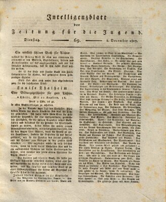 Pädagogische Verhandlungsblätter für Aeltern, Erzieher, Jugendlehrer und Kinderfreunde (Bildungsblätter oder Zeitung für die Jugend) Dienstag 8. Dezember 1807