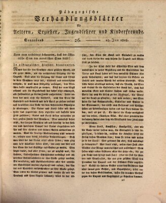 Pädagogische Verhandlungsblätter für Aeltern, Erzieher, Jugendlehrer und Kinderfreunde (Bildungsblätter oder Zeitung für die Jugend) Samstag 25. Juni 1808