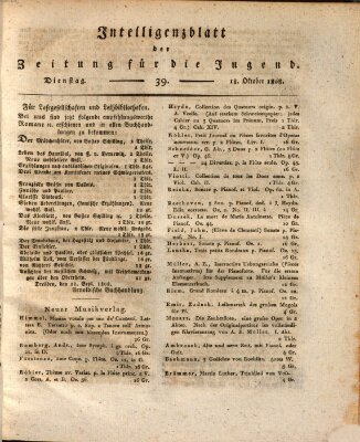 Pädagogische Verhandlungsblätter für Aeltern, Erzieher, Jugendlehrer und Kinderfreunde (Bildungsblätter oder Zeitung für die Jugend) Dienstag 18. Oktober 1808