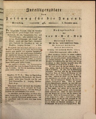 Pädagogische Verhandlungsblätter für Aeltern, Erzieher, Jugendlehrer und Kinderfreunde (Bildungsblätter oder Zeitung für die Jugend) Dienstag 6. Dezember 1808