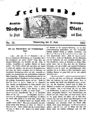 Freimund's kirchlich-politisches Wochenblatt für Stadt und Land Donnerstag 11. Juni 1857