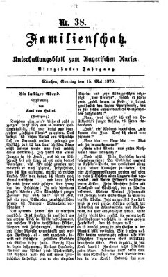 Familienschatz (Bayerischer Kurier) Sonntag 15. Mai 1870