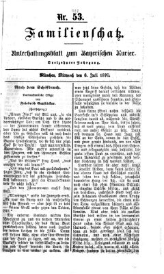 Familienschatz (Bayerischer Kurier) Mittwoch 6. Juli 1870