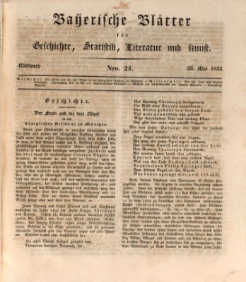 Bayerische Blätter für Geschichte, Statistik, Literatur und Kunst (Bayerische Blätter) Mittwoch 23. Mai 1832